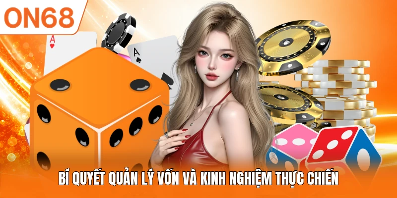 Bí quyết quản lý vốn và kinh nghiệm thực chiến
