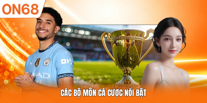 Các bộ môn cá cược nổi bật