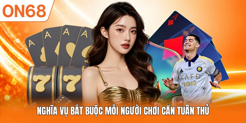 Nghĩa vụ bắt buộc mỗi người chơi cần tuân thủ