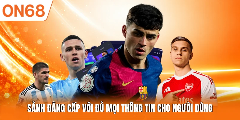 Sảnh đẳng cấp với đủ mọi thông tin cho người dùng