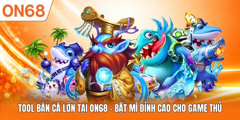 Tool Bắn Cá Lớn